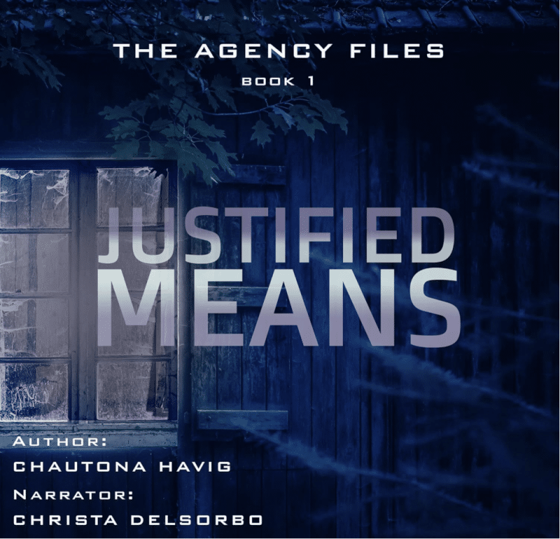 Justified Means: The Agency Files, Book 1